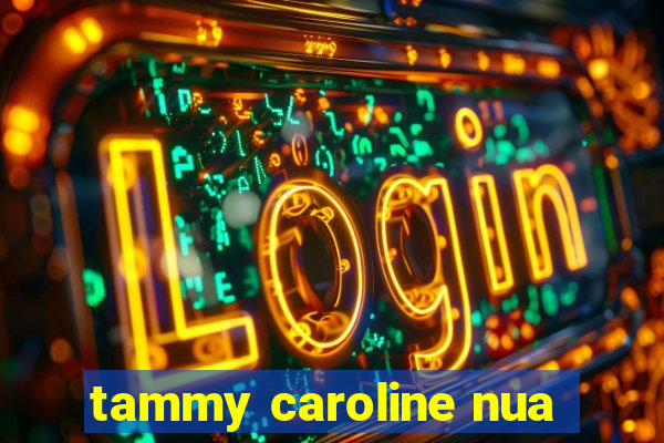 tammy caroline nua